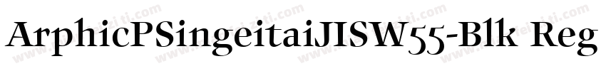ArphicPSingeitaiJISW55-Blk Regular字体转换